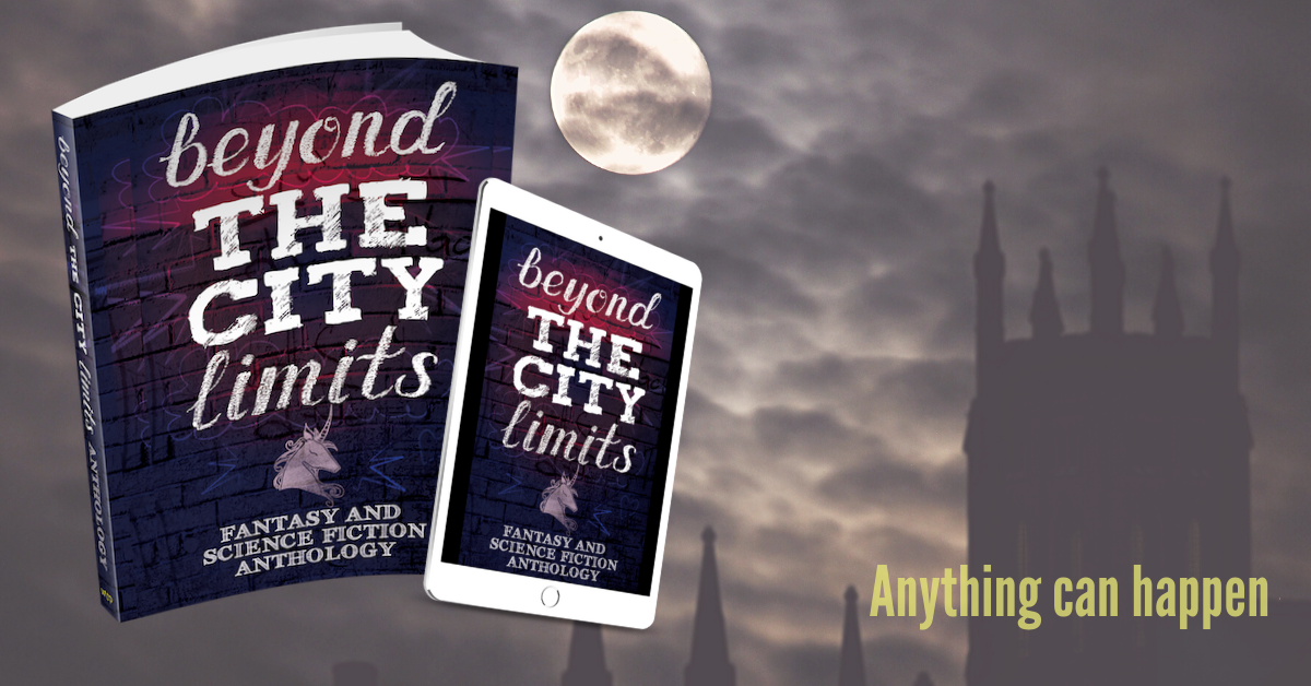 Advertisement image for the Beyond the City Limits Anthology. IMages of book cover and cover on an ereader on a cloudy night background with text that says Anything can happen